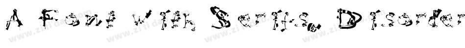 A Font with Serifs. Disordered字体转换